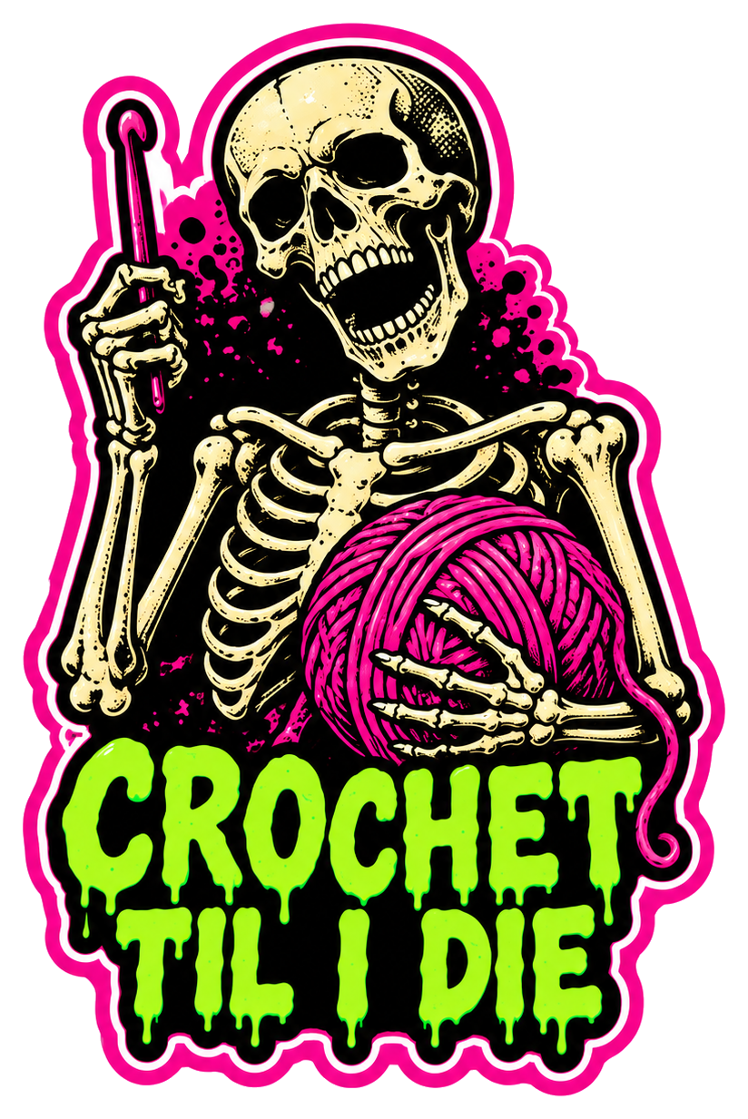Crochet Til I Die